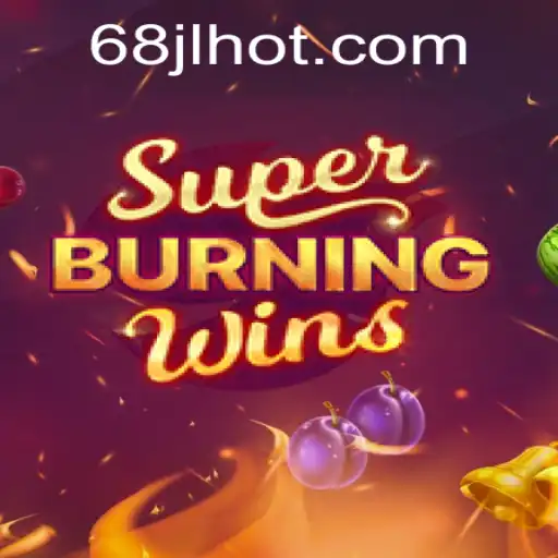 SuperBurningWins: A Thrilling Journey into the World of Slots with 68JL.COM
